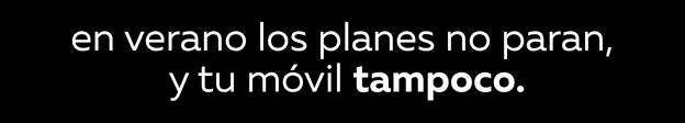 en verano los planes no paran, y tu móvil tampoco